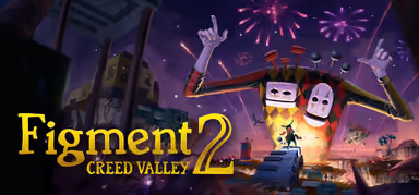 Figment 2: Creed Valley