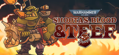 Warhammer 40,000: Shootas, Blood & Teef