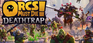 Orcs Must Die! Deathtrap