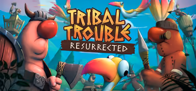 Tribal Trouble: Resurrected