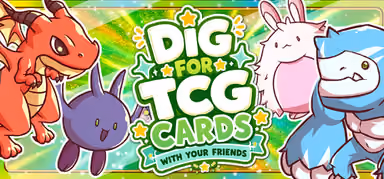 Dig for TCG Cards With Your Friends